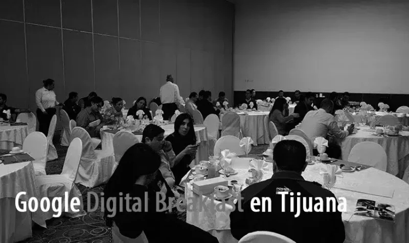 primer-google-digital-breakfast-en-tijuana